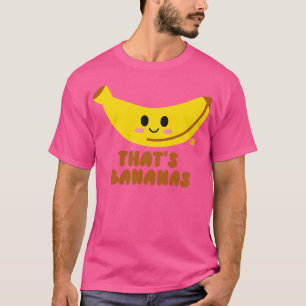 T-SHIRT THATS BANANAS
