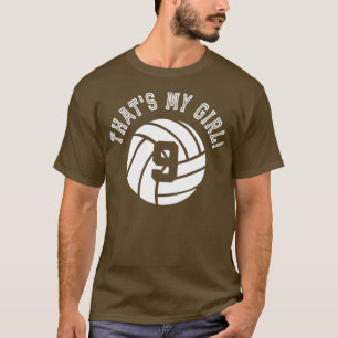 T-shirt Thats My Girl #9 Volleyball Player Maman ou Papa C