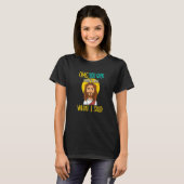 T-shirt That's Not What I Said I Christianity I Jesus (Devant entier)