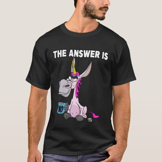 T-shirt The answer is no. Grumpy Funny Donkey Unicorn (Devant)