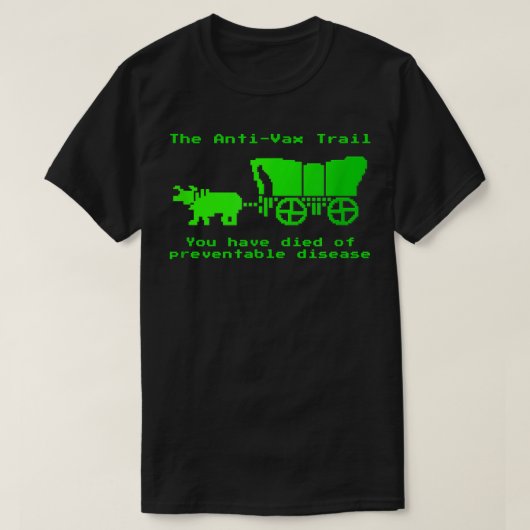 T-shirt The Anti-Vax Trail Pro Vax Vaccination  (Design devant)