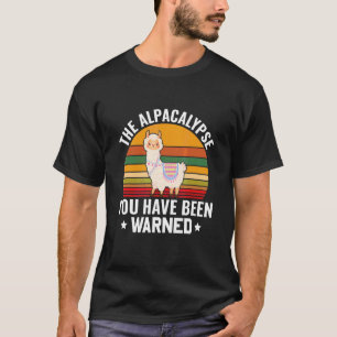T-shirt The Aplacalypse You Have Been Warned Alpaca