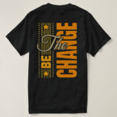 T-shirt The Be Change - Citation Motivationnelle Inspirati (Design dos)