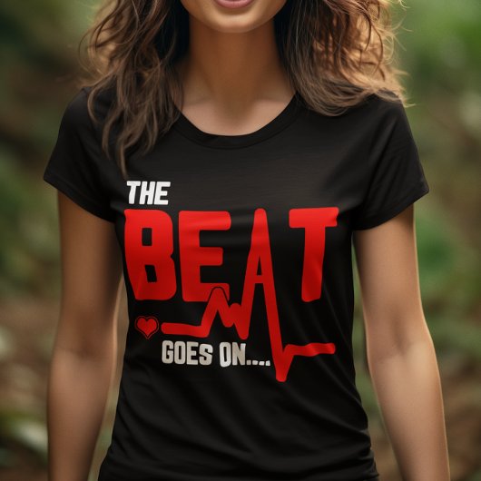 T-shirt The Beat Goes On Heart Surgery Survivor Heartbeat