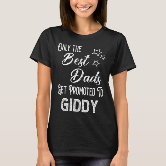 T-shirt The Best Dads Get Promoted to Giddy Special Grandp (Devant)