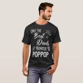 T-shirt The Best Dads Get Promoted to PopPop Special Grand (Devant entier)
