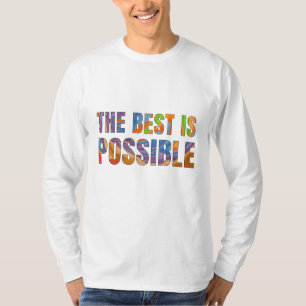 T-shirt The best is possible 
