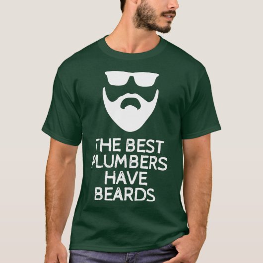 T-shirt The Best Plumbers Have Beards (Devant)