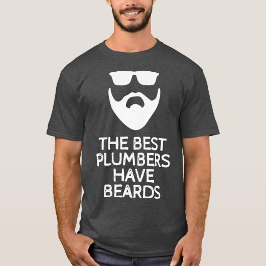 T-shirt The Best Plumbers Have Beards (Devant)