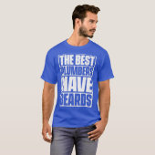 T-shirt The Best Plumbers Have Beards Funny Beard Tee (Devant entier)