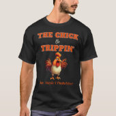 T-shirt The Chick Be Trippin Okay Maybe I Pushed Her 1 (Devant)