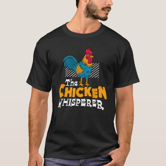 T-shirt The Chicken Whisperer Chickens  Farmer (Devant)