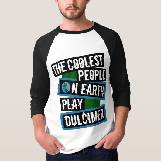 T-shirt The Coolest People on Earth Play Dulcimer (Devant)