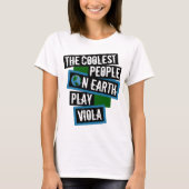 T-shirt The Coolest People on Earth Play Viola (Devant)