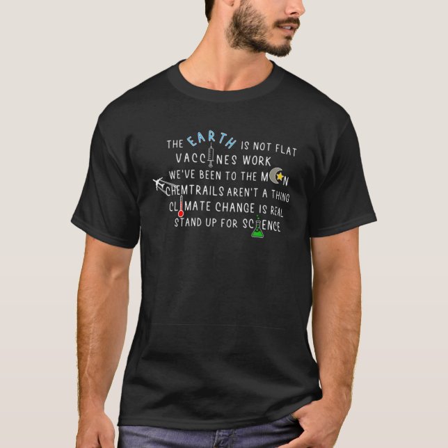 T-shirt The Earth Is Not Flat Vaccines Work We've Been To (Devant)
