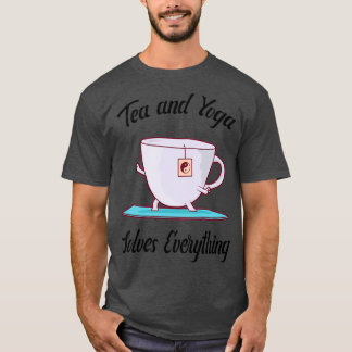 T-shirt Thé et Yoga résout tout Tea cup faisant du yoga