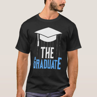 T-shirt The Graduate  Graduation Pun Last Day Of School