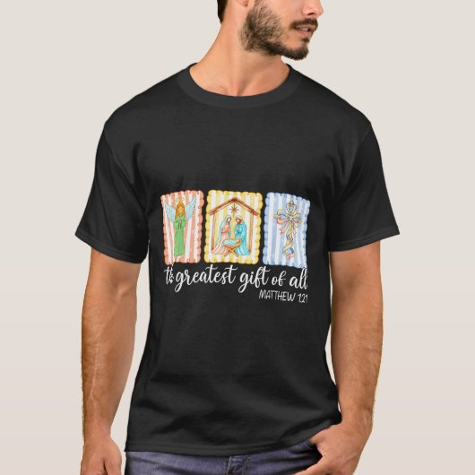 T-shirt The Greatest Gift Of All Christmas Nativity Jesus (Devant)