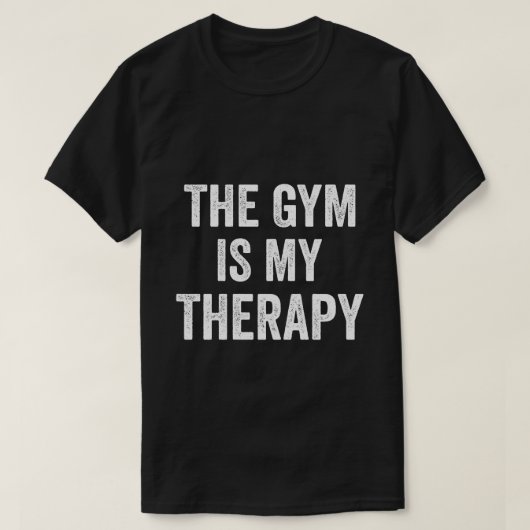 T-shirt The Gym Is My Therapy Funny Gym dire (Design devant)
