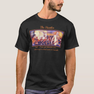 T-shirt The Hustler - Caractère