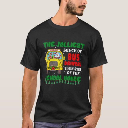 T-shirt The Jolliest Bunch Of Bus Driver Christmas School  (Devant)