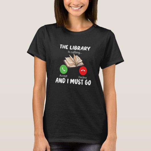 T-shirt The Library is Calling and i must go Funny Reading (Devant)