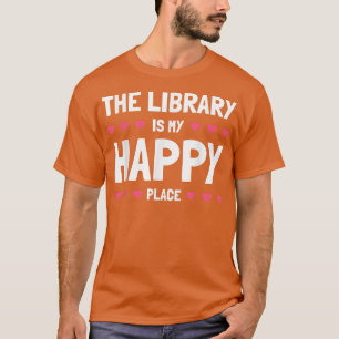 T-shirt The Library is My Happy Place Classic Book Lovers1
