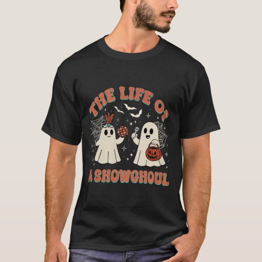 T-shirt The Life Of A Showghoul Retro Halloween Show Ghost (Devant)
