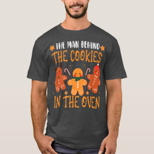 T-shirt The Man Behind The Cookie In the Oven Christmas Pr
