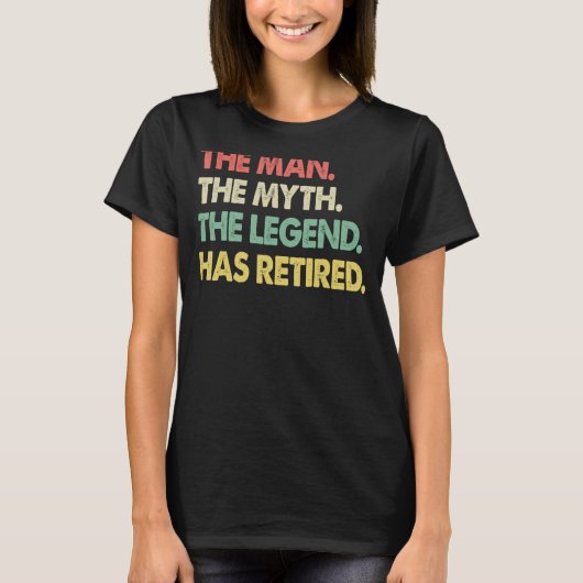 T-shirt The Man Myth Legend Retired Men Profession Retir (Devant)