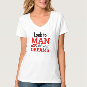 T-shirt the man of your dreams