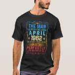 T-shirt The Man The Myth Was Born April 1962 60th Birthday<br><div class="desc">The Man The Myth Was Born April 1962 60th Birthday.</div>