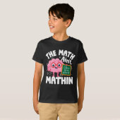 T-shirt The Math Ain't Mathin Funny Math Teacher  (Devant entier)