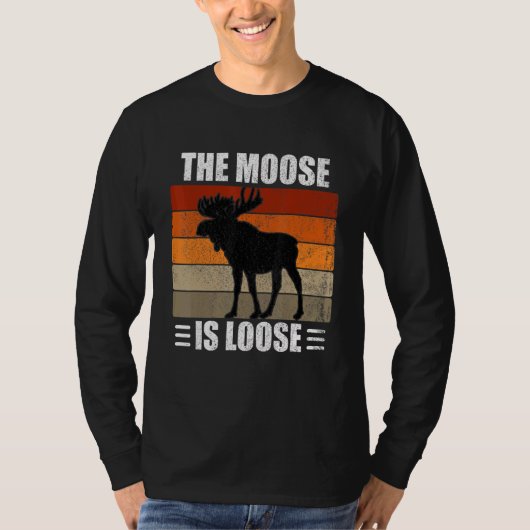 T-shirt The Moose Is Loose (Devant)