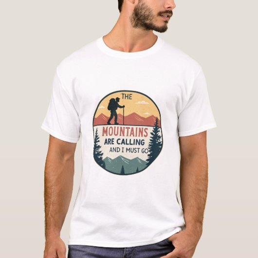 T-shirt The Mountains Are Calling And I Must Go | Retro (Devant)