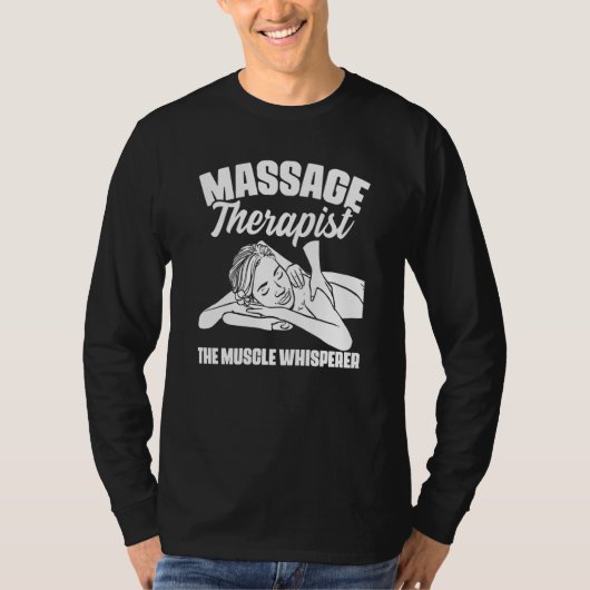 T-shirt The Muscle Whisperer Massage Therapist Back Rub Th (Devant)