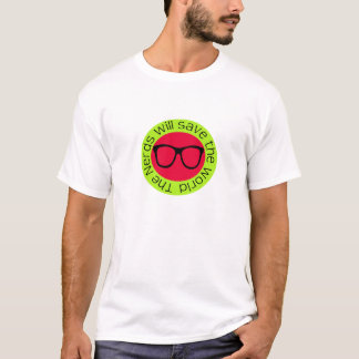 T-shirt The nerds will save the world