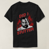 T-shirt The Office Did I Stutter (Design devant)