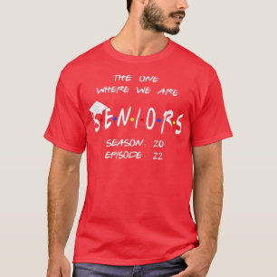 T-shirt The One Where We're Senior 2022 Saison 20 Épisode