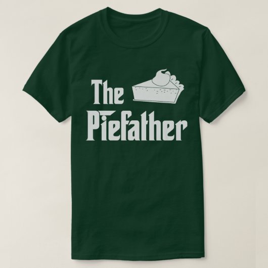 T-shirt The Piefather Funny Pie Making Baking Humor Thanks (Design devant)