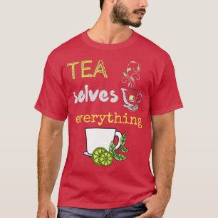 T-shirt Thé Résout tout 83