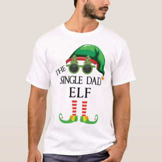 T-shirt The Single Dad Elf