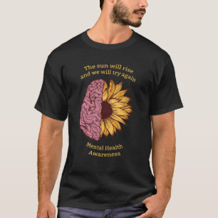 T-shirt The Sun se lèvera conscience de santé mentale