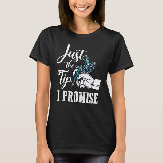 T-shirt The Tip I Promise  Saying Tattoo (Devant)