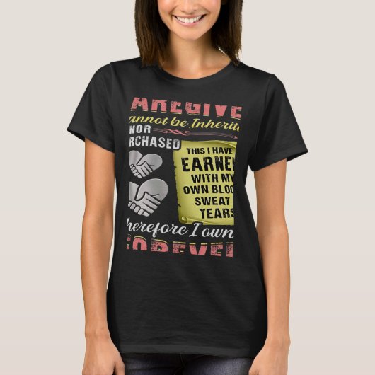 T-shirt The Title Caregiver Cannot Be Inherited Nor Purcha (Devant)