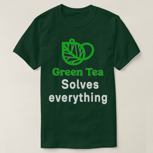 T-shirt Thé vert Résout tout drôle (Design devant)