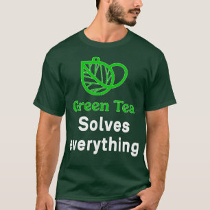 T-shirt Thé vert Résout tout drôle