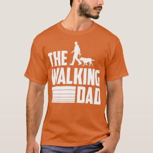 T-shirt The Walking Dad Dog Owner Dog Holder   1 