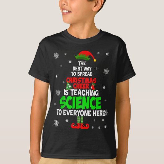T-shirt The Way To Spread Christmas Cheer Is Teaching Scie (Devant)