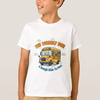 T-shirt The Wobbly Bus! - Funny School Bus